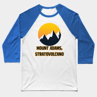 Mount Adams, stratovolcano Baseball T-Shirt